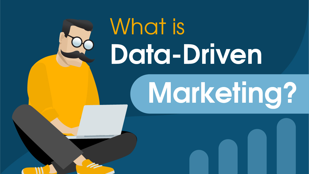 What is Data-Driven Marketing?